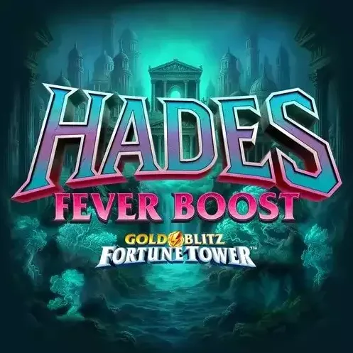 Hades Fever Boost Gold Blitz Fortune